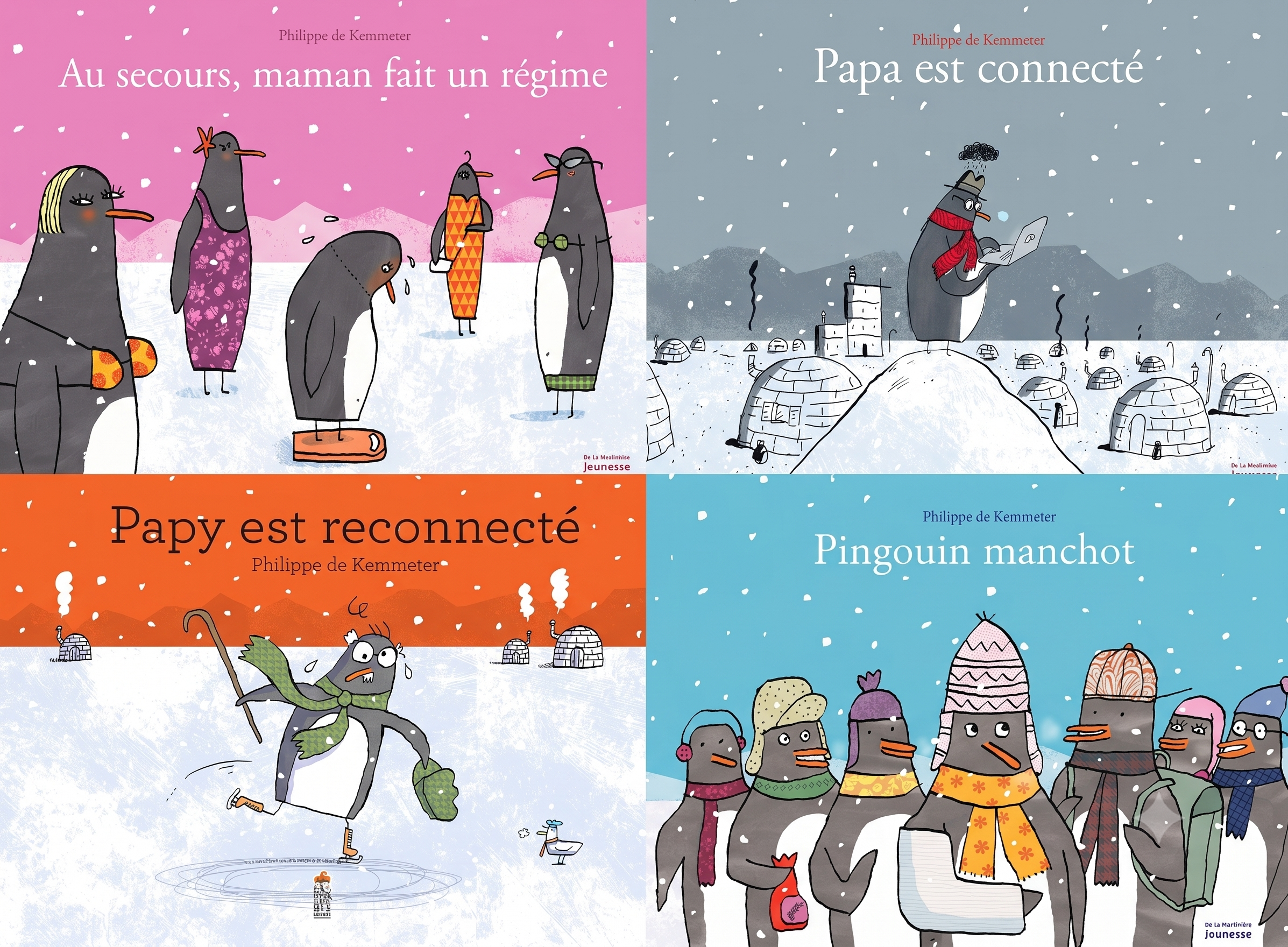 Les quatre albums de Philippe de Kemmeter : Au secours maman fait un régime, Papa est connecté, Papy est reconnecté, Pingouin manchot