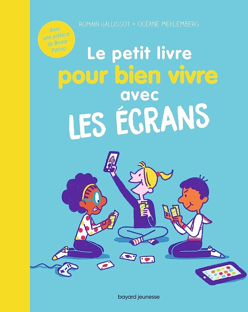 Couverture du Petit livre pour bien vivre avec les écrans