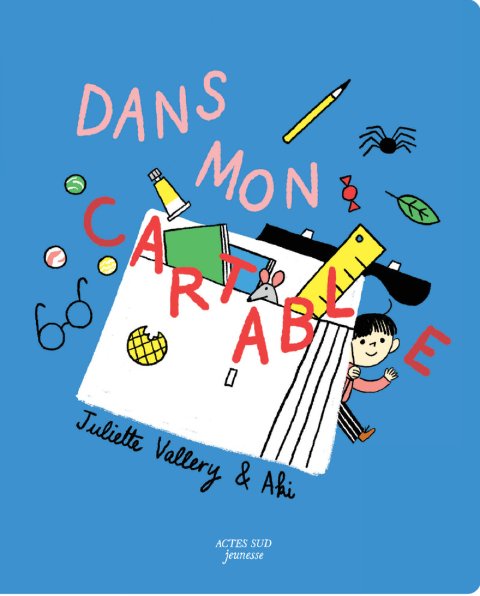Couverture de l’album Dans mon cartable de Juliette Vallery et Aki